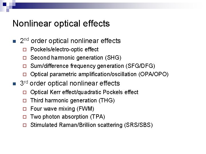 Nonlinear optical effects n 2 nd order optical nonlinear effects Pockels/electro-optic effect ¨ Second