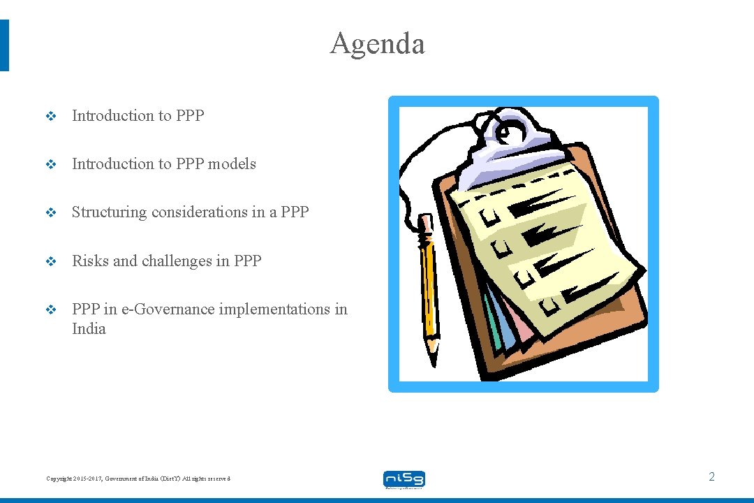 Agenda v Introduction to PPP models v Structuring considerations in a PPP v Risks