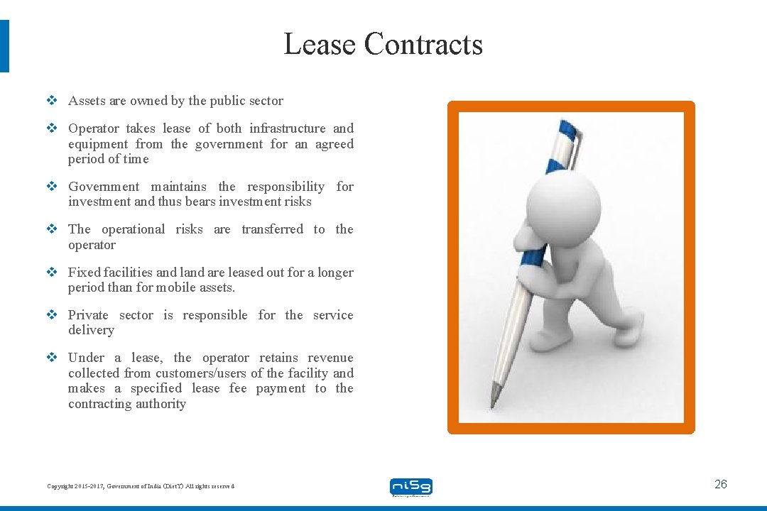 Lease Contracts v Assets are owned by the public sector v Operator takes lease