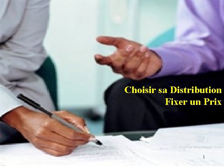 Choisir sa Distribution Fixer un Prix 1 