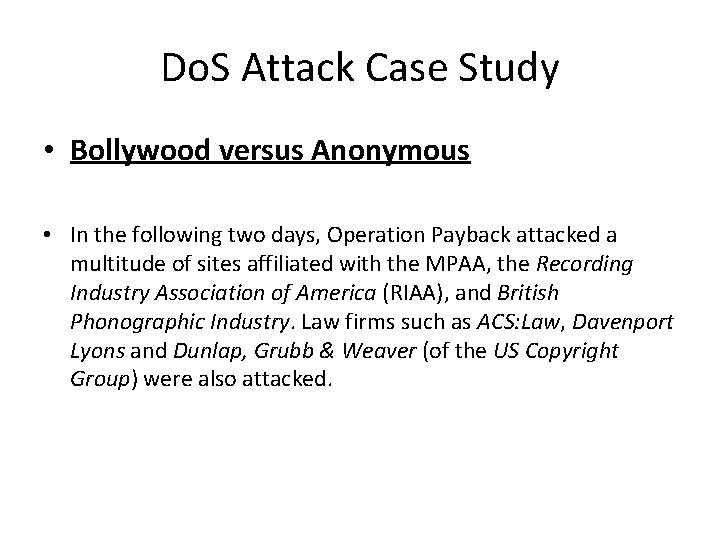 Do. S Attack Case Study • Bollywood versus Anonymous • In the following two
