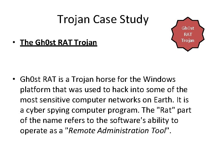 Trojan Case Study • The Gh 0 st RAT Trojan • Gh 0 st