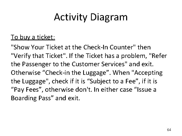 Activity Diagram To buy a ticket: "Show Your Ticket at the Check-In Counter" then