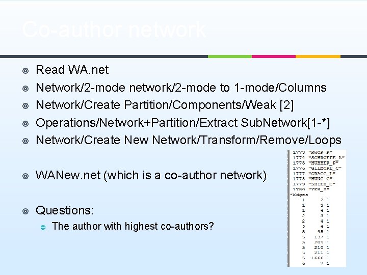 Co-author network ¥ Read WA. net Network/2 -mode network/2 -mode to 1 -mode/Columns Network/Create