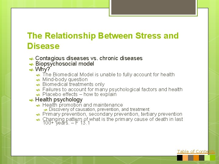 The Relationship Between Stress and Disease Contagious diseases vs. chronic diseases Biopsychosocial model Why?