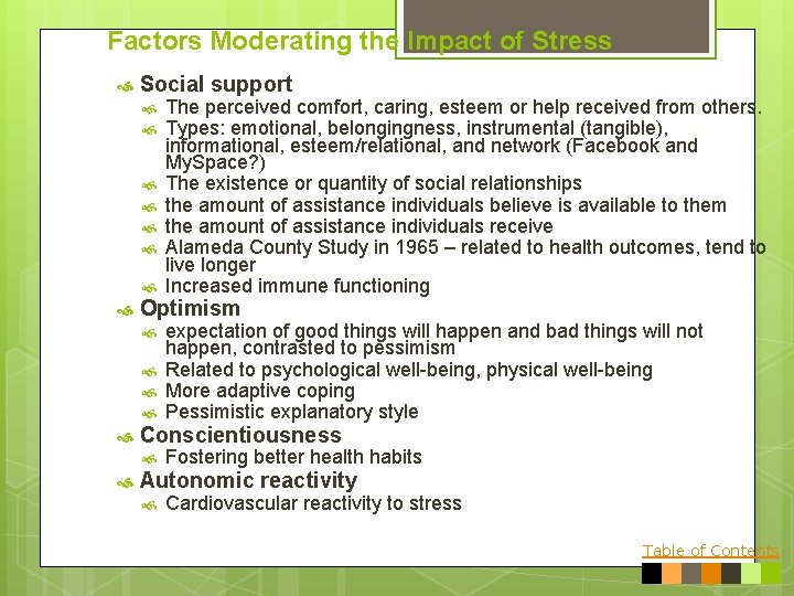 Factors Moderating the Impact of Stress Social support Optimism expectation of good things will
