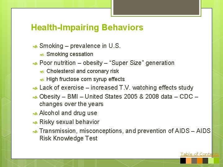 Health-Impairing Behaviors Smoking – prevalence in U. S. Smoking cessation Poor nutrition – obesity