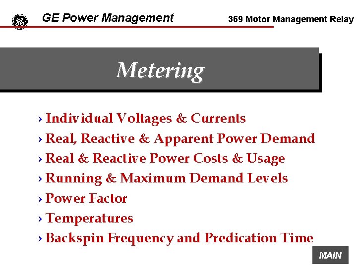 g GE Power Management 369 Motor Management Relay Metering = Individual Voltages & Currents