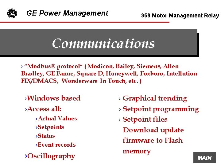 g GE Power Management 369 Motor Management Relay Communications = “Modbus® protocol“ ( Modicon,