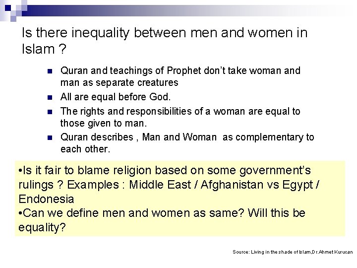 Is there inequality between men and women in Islam ? n n Quran and
