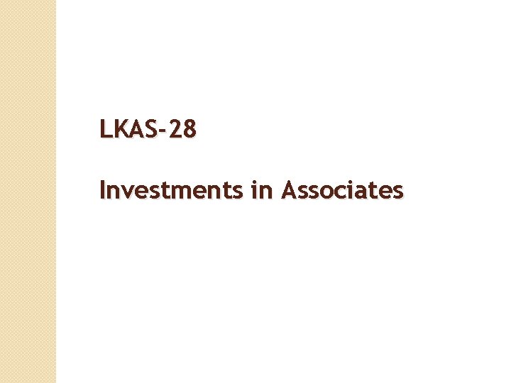 LKAS-28 Investments in Associates 