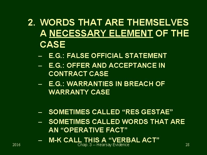 2. WORDS THAT ARE THEMSELVES A NECESSARY ELEMENT OF THE CASE – E. G.