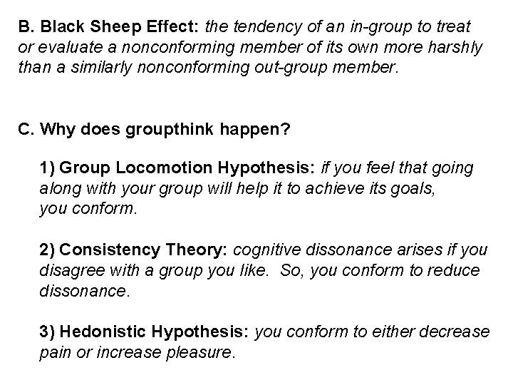 B. Black Sheep Effect: the tendency of an in-group to treat or evaluate a