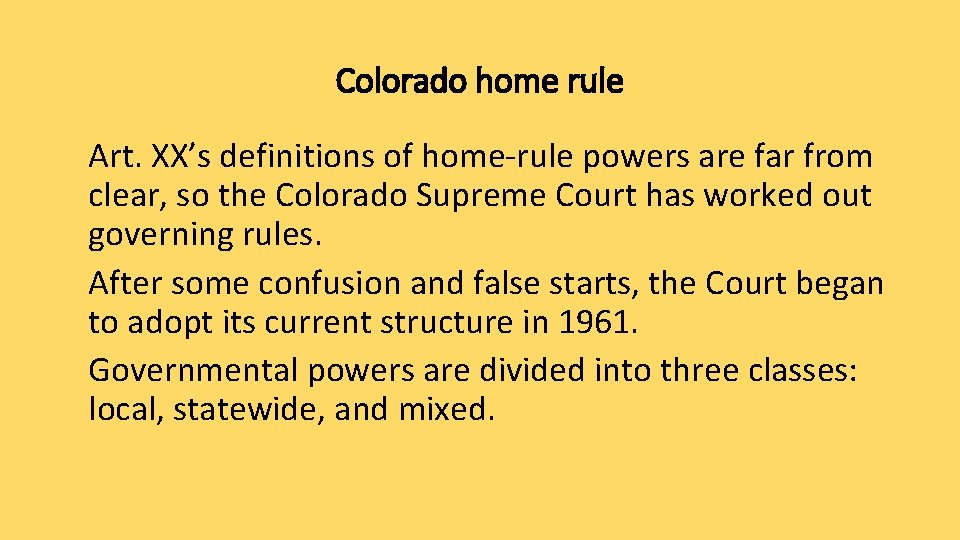 Colorado home rule Art. XX’s definitions of home-rule powers are far from clear, so