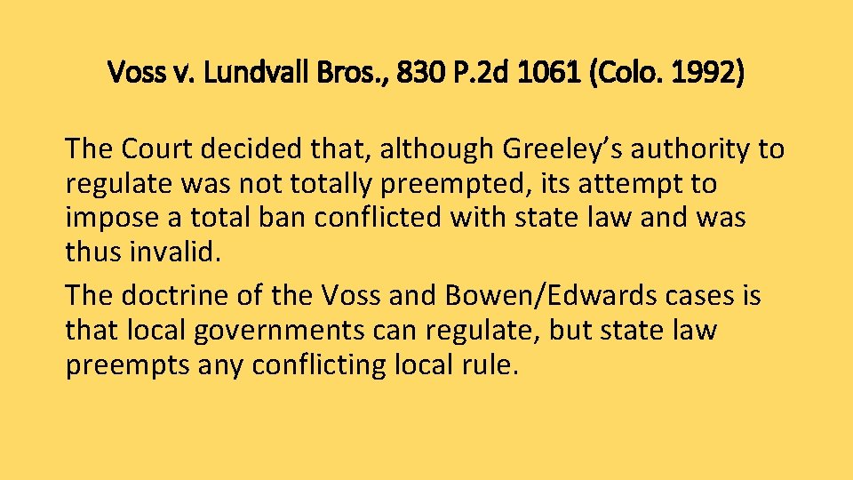 Voss v. Lundvall Bros. , 830 P. 2 d 1061 (Colo. 1992) The Court