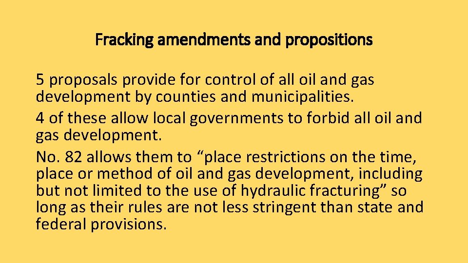 Fracking amendments and propositions 5 proposals provide for control of all oil and gas