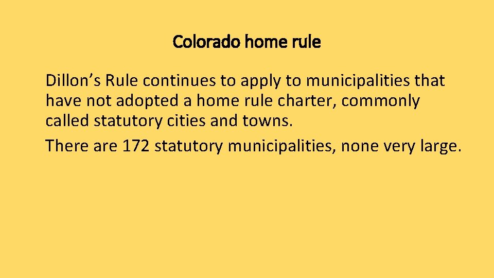 Colorado home rule Dillon’s Rule continues to apply to municipalities that have not adopted