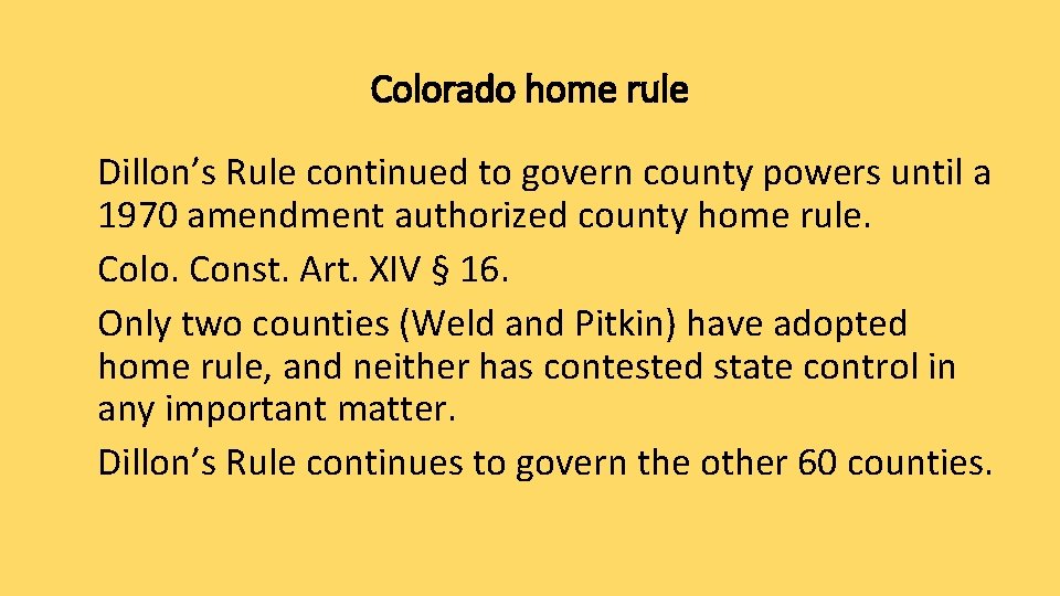 Colorado home rule Dillon’s Rule continued to govern county powers until a 1970 amendment