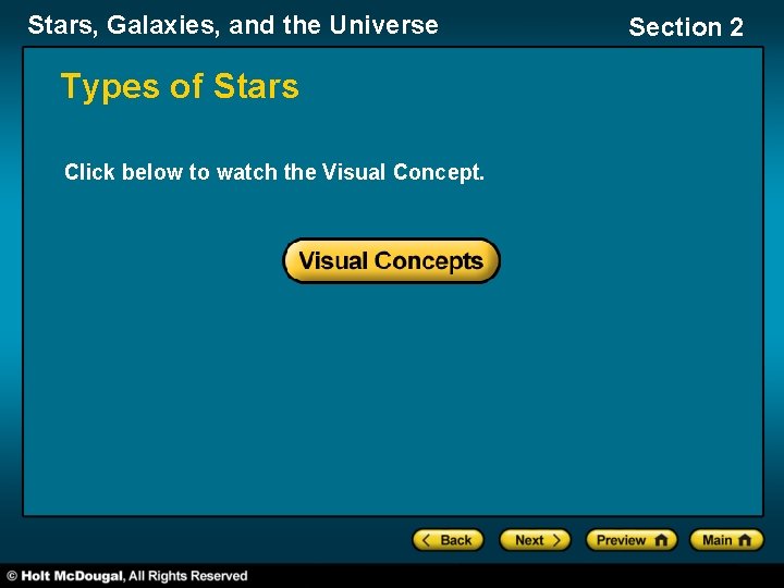 Stars, Galaxies, and the Universe Types of Stars Click below to watch the Visual