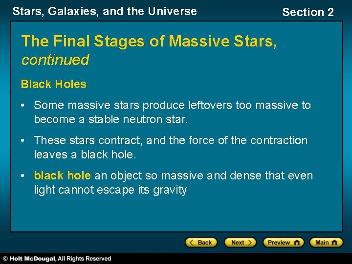 Stars, Galaxies, and the Universe Section 2 The Final Stages of Massive Stars, continued Stars, Galaxies, and the Universe Section 2 The Final Stages of Massive Stars, continued