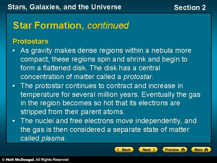 Stars, Galaxies, and the Universe Section 2 Star Formation, continued Protostars • As gravity