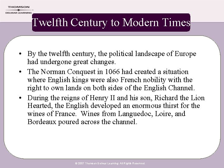 Twelfth Century to Modern Times • By the twelfth century, the political landscape of