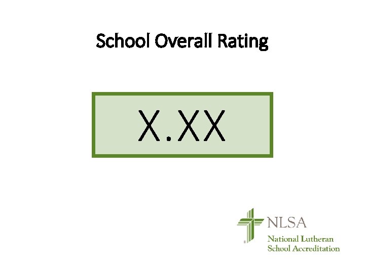 School Overall Rating X. XX 