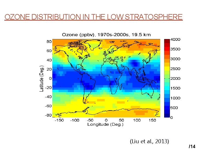 OZONE DISTRIBUTION IN THE LOW STRATOSPHERE (Liu et al. , 2013) /14 