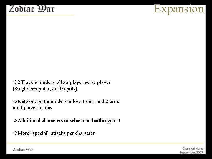 Expansion v 2 Players mode to allow player verse player (Single computer, duel inputs)