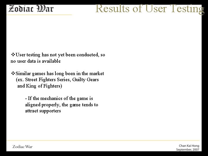 Results of User Testing v. User testing has not yet been conducted, so no