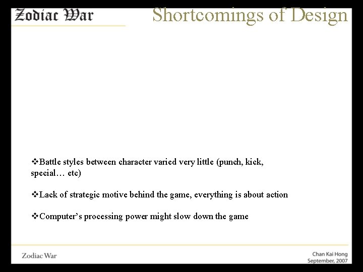 Shortcomings of Design v. Battle styles between character varied very little (punch, kick, special…