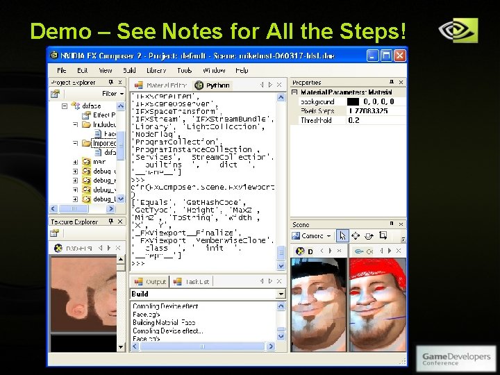 Demo – See Notes for All the Steps! Copyright © NVIDIA Corporation 2004 
