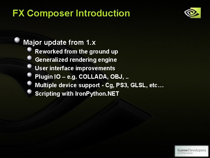 FX Composer Introduction Major update from 1. x Reworked from the ground up Generalized