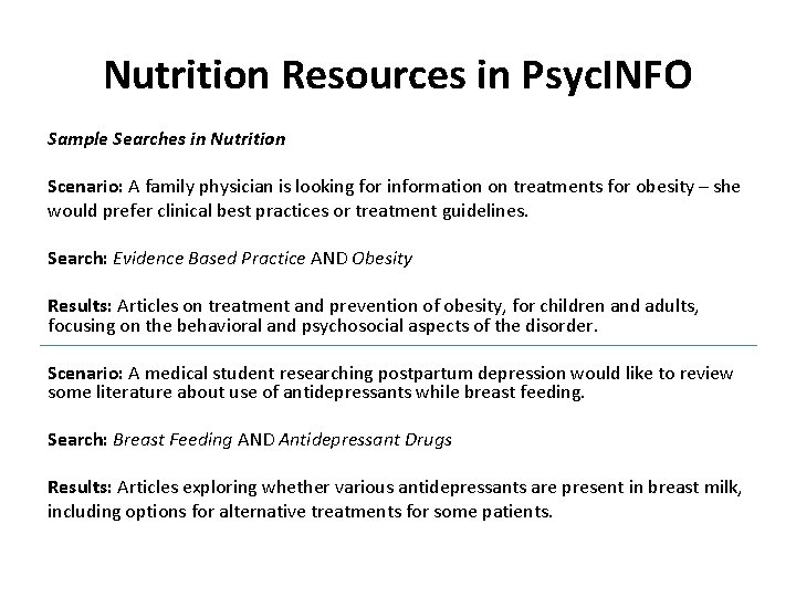 Nutrition Resources in Psyc. INFO Sample Searches in Nutrition Scenario: A family physician is