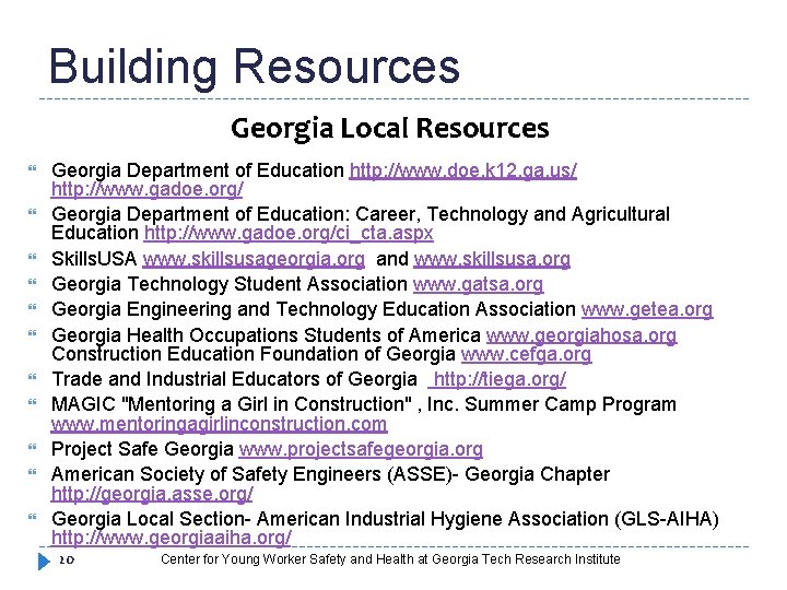 Building Resources Georgia Local Resources Georgia Department of Education http: //www. doe. k 12.