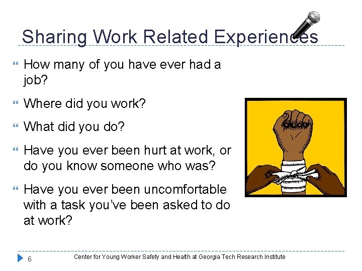 Sharing Work Related Experiences How many of you have ever had a job? Where