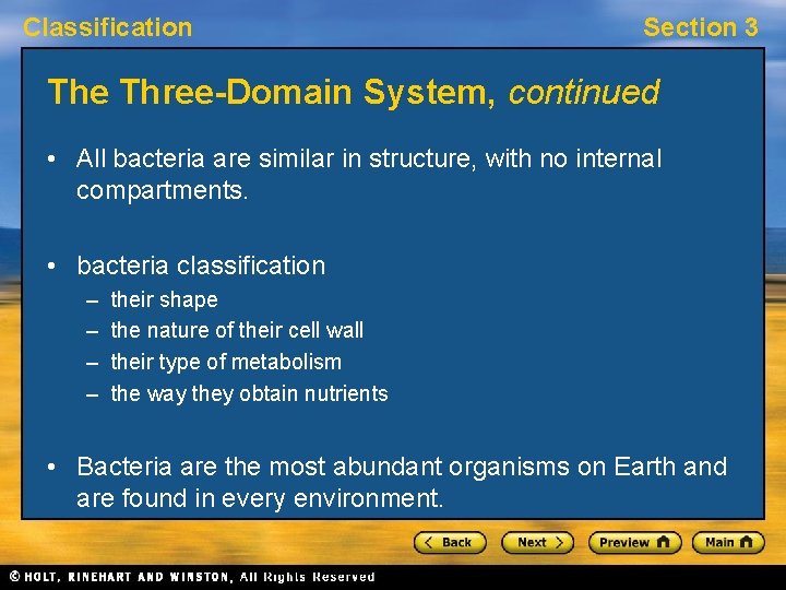 Classification Section 3 The Three-Domain System, continued • All bacteria are similar in structure,