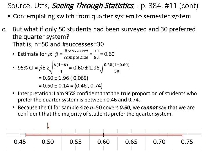 Source: Utts, Seeing Through Statistics, : p. 384, #11 (cont) • Contemplating switch from