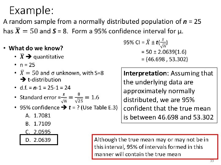 Example: • Interpretation: Assuming that the underlying data are approximately normally distributed, we are