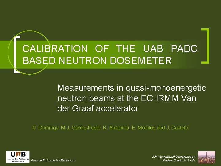 CALIBRATION OF THE UAB PADC BASED NEUTRON DOSEMETER Measurements in quasi-monoenergetic neutron beams at