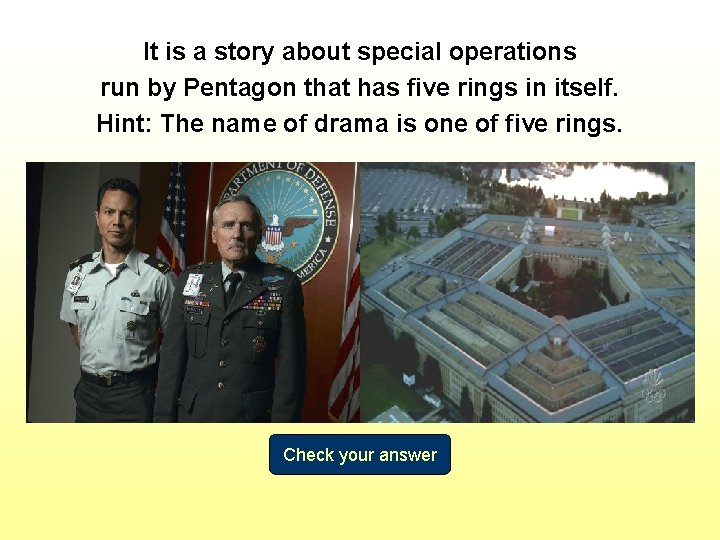 It is a story about special operations run by Pentagon that has five rings