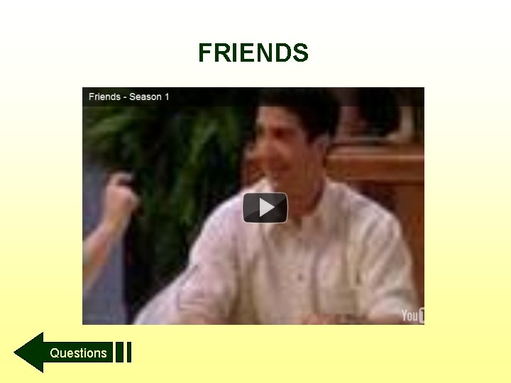 FRIENDS Questions 