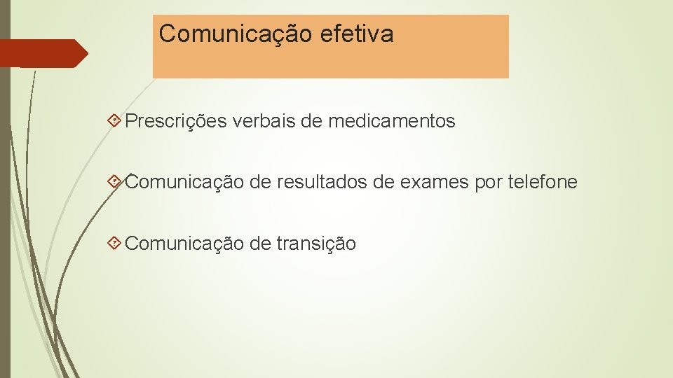 Comunicação efetiva Prescrições verbais de medicamentos Comunicação de resultados de exames por telefone Comunicação