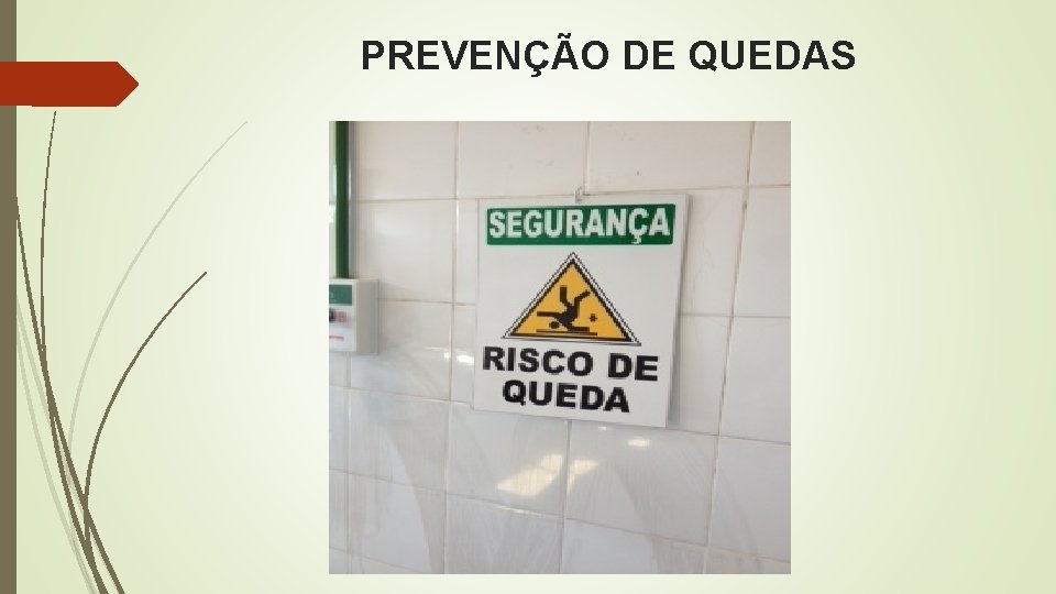 PREVENÇÃO DE QUEDAS 