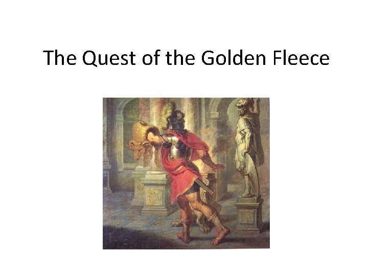 The Quest of the Golden Fleece 