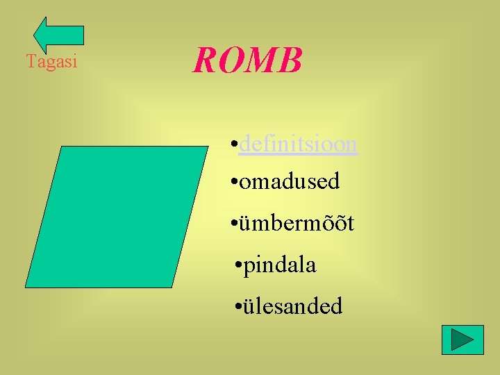 Tagasi ROMB • definitsioon • omadused • ümbermõõt • pindala • ülesanded 