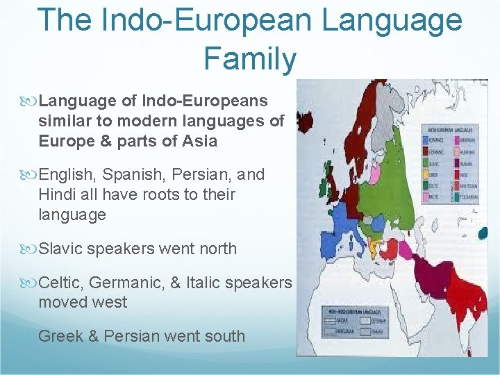 The Indo-European Language Family Language of Indo-Europeans similar to modern languages of Europe &
