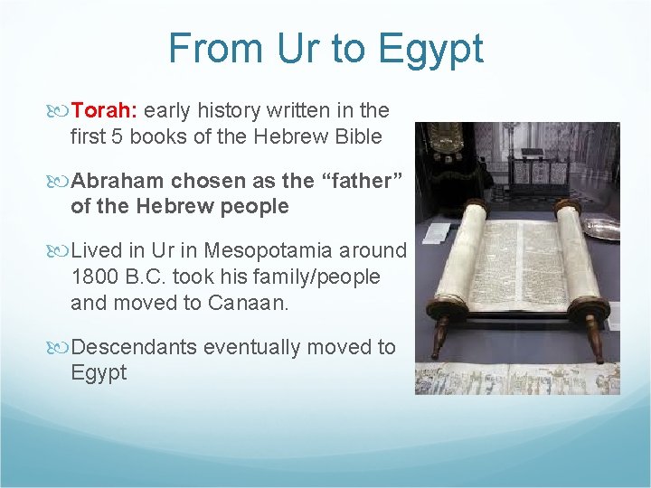 From Ur to Egypt Torah: early history written in the first 5 books of