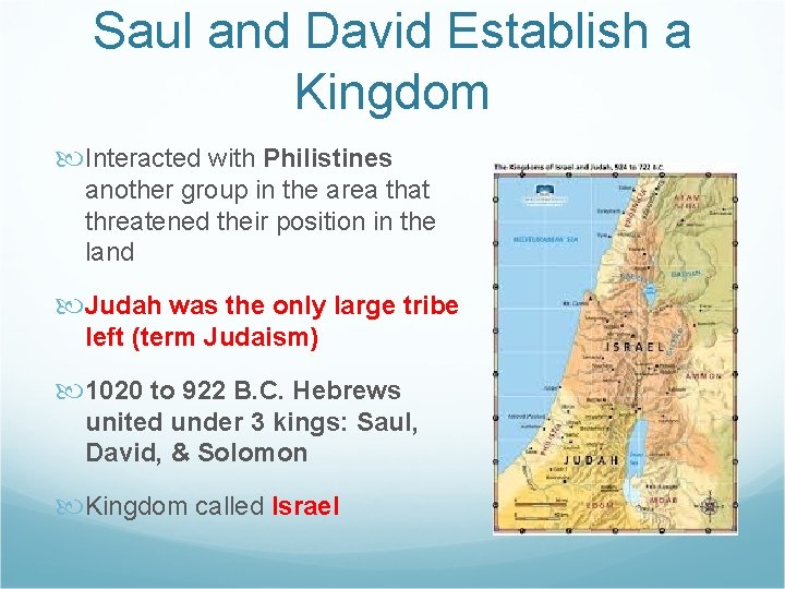Saul and David Establish a Kingdom Interacted with Philistines another group in the area
