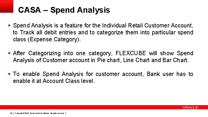 CASA – Spend Analysis § Spend Analysis is a feature for the Individual Retail